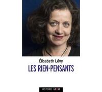 Les rien-pensants LEVY ELISABETH (Auteur)