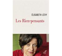 Les rien-pensants Ou La confusion des ressentiments - LEVY ELISABETH - Cerf - relié - Essai