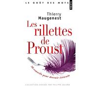 Les rillettes de Proust: 50 conseils pour devenir écrivain