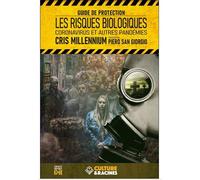 Les risques biologiques Coronavirus et autres pandémies - Cris Millennium - Culture Et Racines - broché - Guide