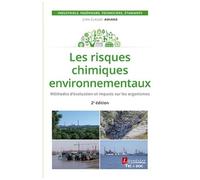Les Risques Chimiques Environnementaux - Méthodes D'évaluation Et Impacts Sur Les Organismes