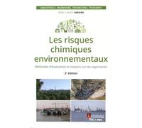 Les Risques Chimiques Environnementaux - Méthodes D'évaluation Et Impacts Sur Les Organismes