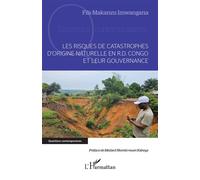 Les risques de catastrophes d’origine naturelle en R.D. Congo et leur gouvernance - Fils Makanzu Imwangana - L'harmattan - broché - Etude