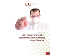 Les risques du metier: contamination et succes de prevention - Badiaa Jemmali - Universitaires Europeennes - broché - Essai