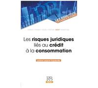 Les Risques Juridiques Liés Au Crédit À La Consommation