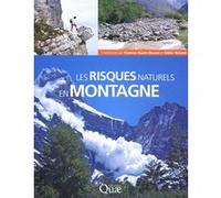 Les risques naturels en montagne Florence Naaïm-Bouvet (Auteur), Didier Richard (Auteur)