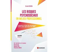 Les Risques Psychosociaux En Milieu Professionnel - Salariés Et Élus Du Personnel : Guide Pour Agir Face Aux Rps