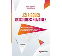Les risques ressources humaines Mieux comprendre les risques RH pour améliorer la qualité de vie au travail - Abdel Bencheikh - Gereso Eds - broché - Guide