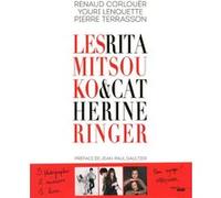 Les Rita Mitsouko et Catherine Ringer Renaud Corlouër (Auteur), Pierre Terrasson (Auteur), Youri Lenquette (Auteur), Jean-Paul Gaultier (Préface)