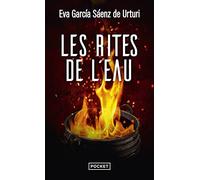 Les Rites de l'Eau, Eva Garcia Saenz de Urturi : Thriller, Roman policier nouveauté 2022 de la nouvelle reine du thriller espagnol, Deuxième volet de la trilogie de la ville blanche