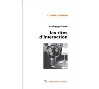 Les rites d'interaction - Erving Goffman - Minuit - broché - Etude