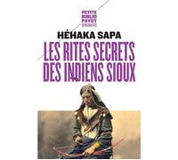Les Rites secrets des indiens Sioux – Payot