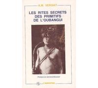 Antonin-Marius Vergiat – Les rites secrets des primitifs de l'Oubangui