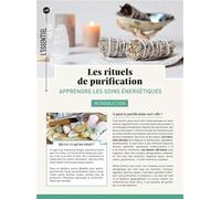 Les rituels de purification: Apprendre les soins énergétiques