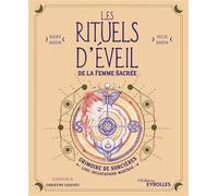 Les rituels d'éveil de la Femme Sacrée Grimoire de Sorcières : Lune, Incantations, Mantras - Daisy Bodin - Eyrolles - broché - Essai