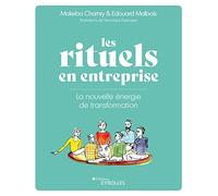 Les rituels en entreprise La nouvelle énergie de transformation - Makeba Chamry - Eyrolles - broché - Etude