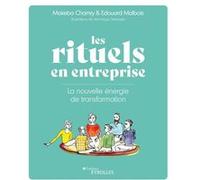 Les rituels en entreprise Makeba Chamry (Auteur), Edouard Malbois (Auteur), Véronique Deshayes (Auteur)