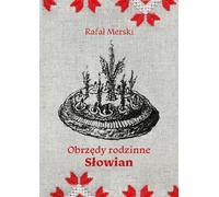 Les rituels familiaux des Slaves - Rafał Merski (Buch auf Polnisch)