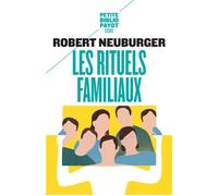 Robert Neuburger – Les Rituels familiaux – Essais de systémique appliquée – Poche