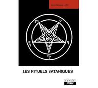 Les rituels sataniques Manuel de la Bible satanique - Anton Szandor LaVey - Camion Blanc Eds - relié - Etude