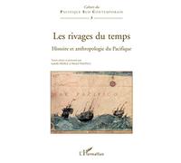 Les rivages du temps: Histoire et anthropologie du Pacifique