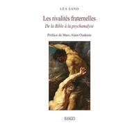 Les rivalités fraternelles: De la Bible à la psychanalyse