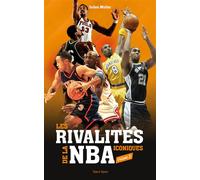 Les rivalités iconiques de la NBA - Volume 2 - Julien Müller - Talent Sport - broché - Essai