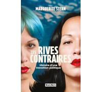Marguerite Stern – Les rives contraires : Histoire d'une transition politique – Broché