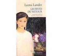 Les rives du retour Leena Lander (Auteur), Anne Colin Du Terrail (Traduction)