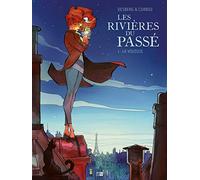 Les Rivieres Du Passe - Tome 1 La Voleuse