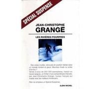 Jean-Christophe Grangé – Les Rivières pourpres – Les Éditions Albin Michel