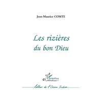 Les Rizières du Bon Dieu - Jean-Maurice Comte - L'harmattan - broché - Livre