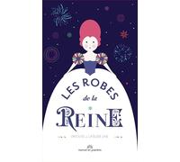 LES ROBES DE LA REINE