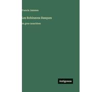 Les Robinsons Basques: en gros caractères