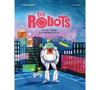 Les Robots - Amy Grimes - Kimane - broché - Document jeunesse