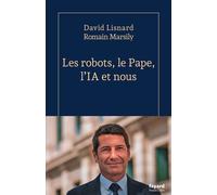 Les robots, le Pape, l'IA et nous - David Lisnard - Fayard - ebook (ePub) - Essai