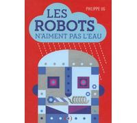 LES ROBOTS N'AIMENT PAS L'EAU