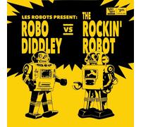 Les Robots - Robo Diddley Vs the Rockin' Robot (Lim. 7'')