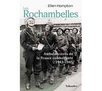 Les Rochambelles: Ambulancières de la France combattante 1943-1945