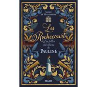 Les Rochecourt Tome 1 : les folles inventions de Pauline