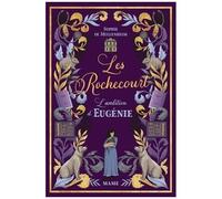 Les Rochecourt - Tome 4 - L'ambition D'eugénie