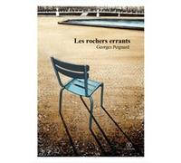 Les Rochers errants Georges Peignard (Auteur)