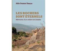 Les rochers sont éternels Alfa Oumar Diallo (Auteur)