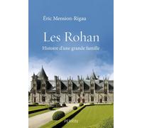 Les Rohan - Eric Mension-Rigau - Perrin - broché - Biographie