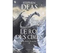 Les Roi-dragons : Tome 2, Le Roi des cimes