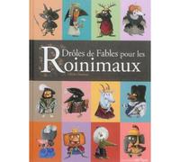 Les roinimaux-droles de fables - Olivier Daumas - Bilboquet-Valbert - broché - Contes / Légendes
