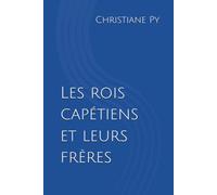 Les rois capétiens et leurs frères