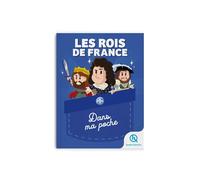 Les rois de France – Dans ma poche – Quelle histoire