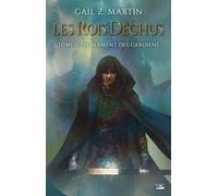 Les Rois déchus, T1 : Le Serment des Gardiens