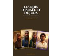 Les Rois d'Israël et de Juda: 42 souverains de l'Ancien Testament en portraits illustrés et récits bibliques